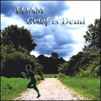 Grief Is Dead von Loam