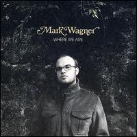 Where We Are von Mark Wagner