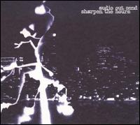 Sharpen the Hours von Audio Out Send