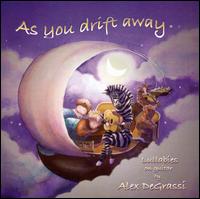 As You Drift Away: Lullabies on Guitar von Alex de Grassi