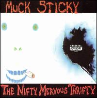 Nifty Mervous Thrifty von Muck Sticky