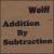Addition by Subtraction von Wolff