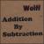 Addition by Subtraction von Wolff