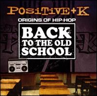 Back to the Old School von Positive K