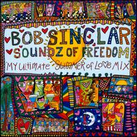 Soundz of Freedom: My Ultimate Summer of Love Mix von Bob Sinclar