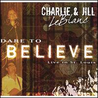 I Dare to Believe von Charlie LeBlanc
