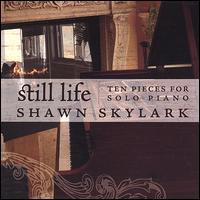 Still Life: 10 Pieces for Solo Piano von Shawn Skylark