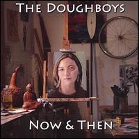 Now & Then von Doughboys