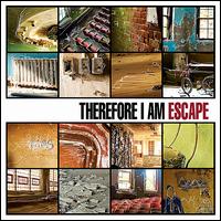 Escape von Therefore I Am