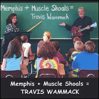Memphis + Muscle Shoals = Travis Wammack von Travis Wammack