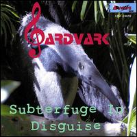 Subterfuge in Disguise von Aardvark