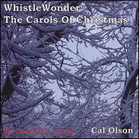 Whistlewonder: The Carols of Christmas von Cal Olson