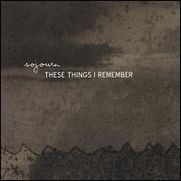 These Things I Remember von Sojourn