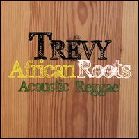 African Roots - Acoustic Reggae von Trevy Felix