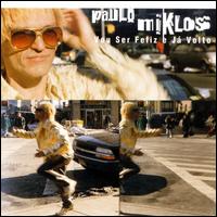 Vou Ser Feliz E Já Volto von Paulo Miklos