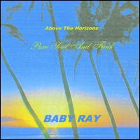 Above the Horizons von Baby Ray