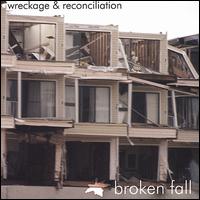 Wreckage and Reconciliation von Broken Fall
