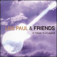 Les Paul and Friends: Tribute to a Legend von Les Paul