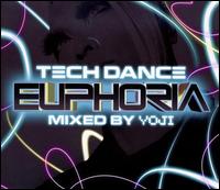 Tech Dance Euphoria Mixed by Yoji von Yoji