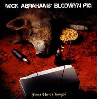 Times Have Changed von Mick Abrahams
