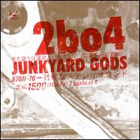 Junkyard Gods von Two Banks of Four