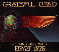Rocking the Cradle: Egypt 1978 von Grateful Dead