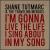 I'm Gonna Live the Life I Sing About in My Song von Shane Tutmarc