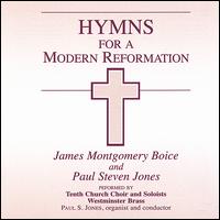 Hymns for a Modern Reformation von James Montgomery Boice