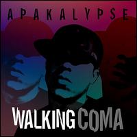 Walking Coma von Apakalypse