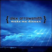 Make Me Dinner von Alex Arrowsmith