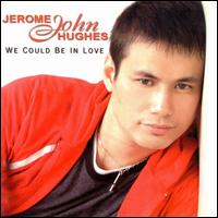 We Could Be in Love von Jerome John Hughes