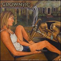 Dreams Get Driven von Crown Vic