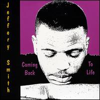Coming Back to Life von Jeffery Smith