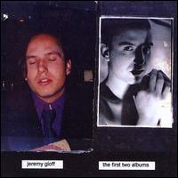First Two Albums von Jeremy Gloff