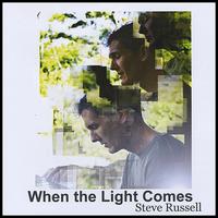 When the Light Comes von Steve Russell