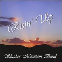 Risin' Up von Shadow Mountain Band