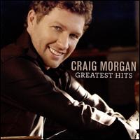 Greatest Hits von Craig Morgan