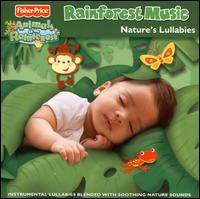 Rainforest Music: Nature's Lullabies von Various Artists