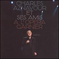 Charles Aznavour et Ses Amis a l'Opera Garnier von Charles Aznavour