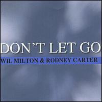 Don't Let Go von Wil Milton