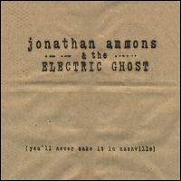 You'll Never Make It in Nashville von Jonathan Ammons