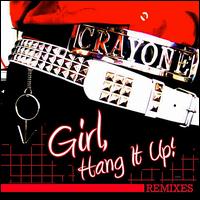 Girl Hang It Up!: Remixes von Bylli Crayone
