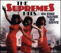 Hits: In the Name of Love von The Supremes
