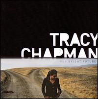 Our Bright Future von Tracy Chapman