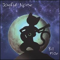 Joyful Noise von Bill Mize