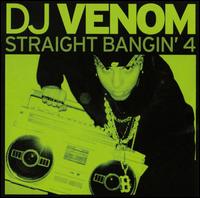 Straight Bangin, Vol. 4 von DJ Venom