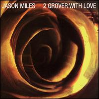 To Grover, With Love von Jason Miles
