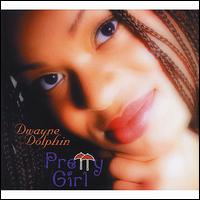 Pretty Girl von Dwayne Dolphin