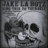 Sing This to Yourself von Jake La Botz