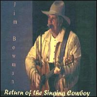 Return of the Singing Cowboy von Jim Bowman